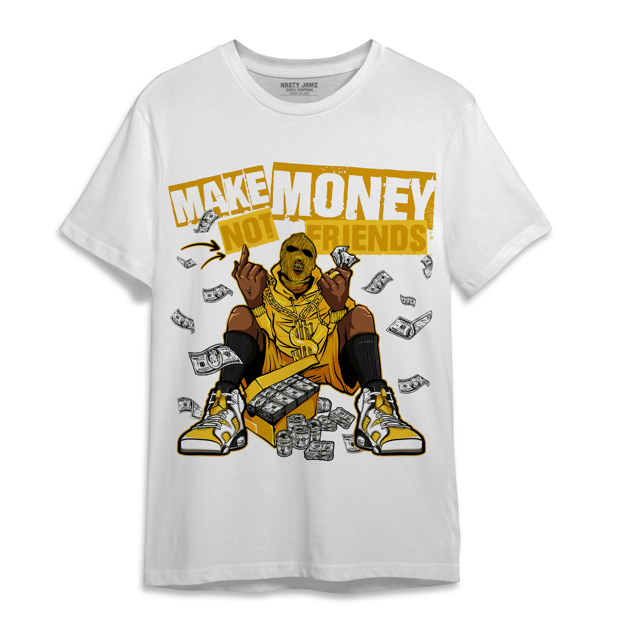 Yellow Ochre 6s T Shirt Match Make Money Not Friends - NastyJamz