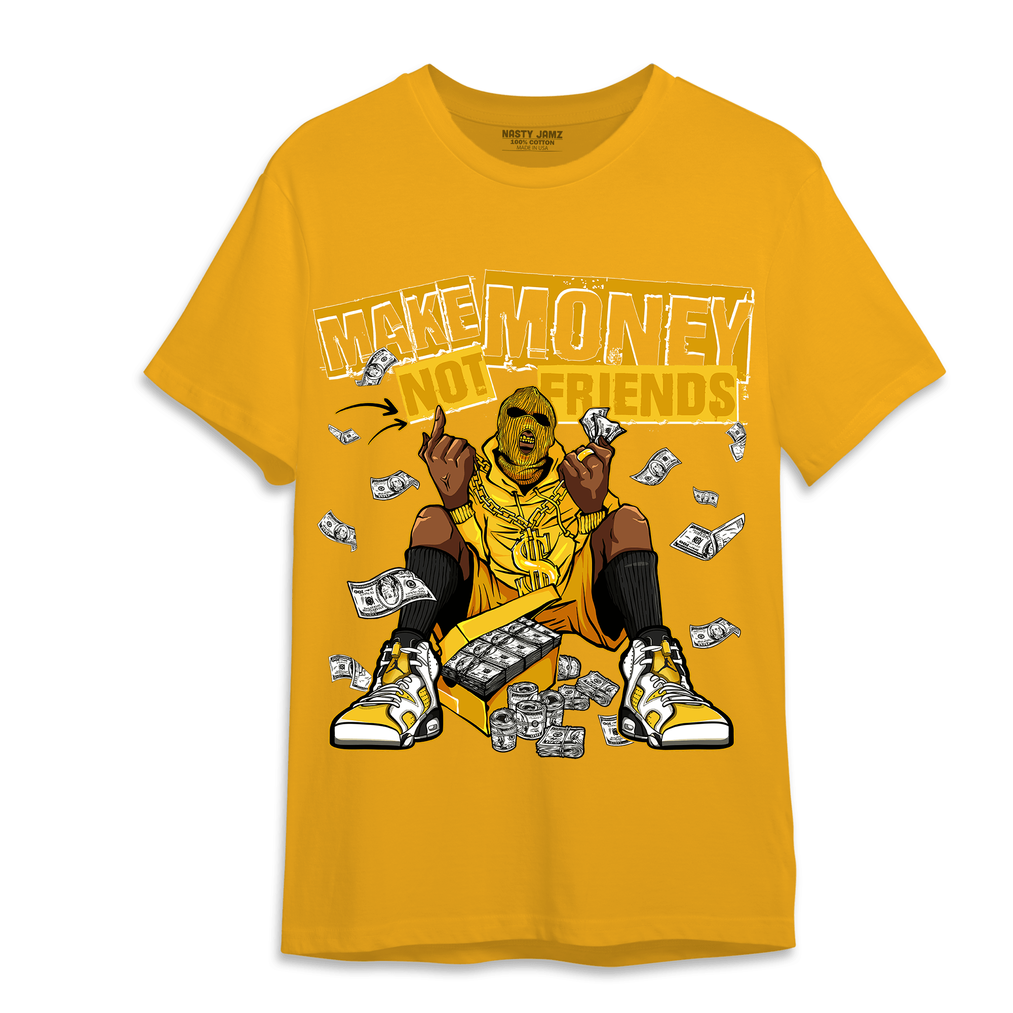 Yellow Ochre 6s T Shirt Match Make Money Not Friends - NastyJamz