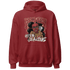 Dune Red 13s Hoodie Match Melanin Got Em Jealous - NastyJamz