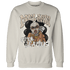 Latte 1s Sweatshirt Match Melanin Got Em Jealous - NastyJamz