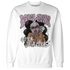 Orchid-Neutral-Grey-Black-White-4s-NastyJamz-Sweatshirt-Match-Melanin-Got-Em-Jealous