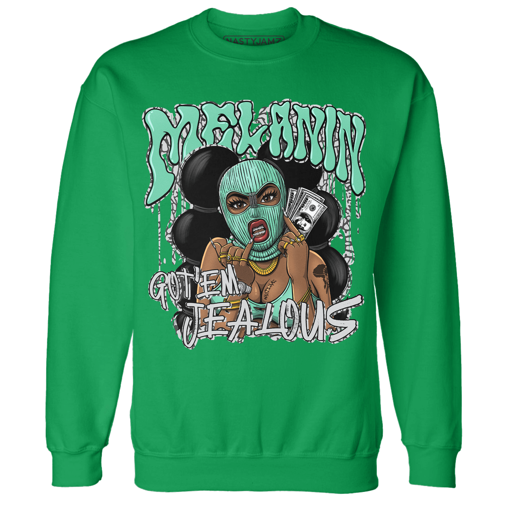 Green Glow 3s Sweatshirt Match Melanin Got Em Jealous - NastyJamz