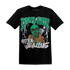 Lucky Green 5s T Shirt Match Melanin Got Em Jealous - NastyJamz