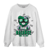 Lucky Green 5s Sweatshirt Match Men BER - NastyJamz