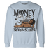 Low Space Jamz 11s Sweatshirt Match Money Never Sleeps - NastyJamz