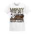 NastyJamz-Medium-Olive-1s-T-Shirt-Match-Money-Never-Sleeps