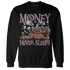 Orchid-Neutral-Grey-Black-White-4s-NastyJamz-Sweatshirt-Match-Money-Never-Sleeps