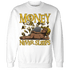 Yellow Ochre 6s Sweatshirt Match Money Never Sleeps - NastyJamz