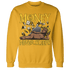 Yellow Ochre 6s Sweatshirt Match Money Never Sleeps - NastyJamz