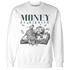 Oxidized Green 4s Sweatshirt Match Money On My Mind Angel - NastyJamz