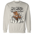 SE Sail 5s Sweatshirt Match My Mind On My Money BER - NastyJamz