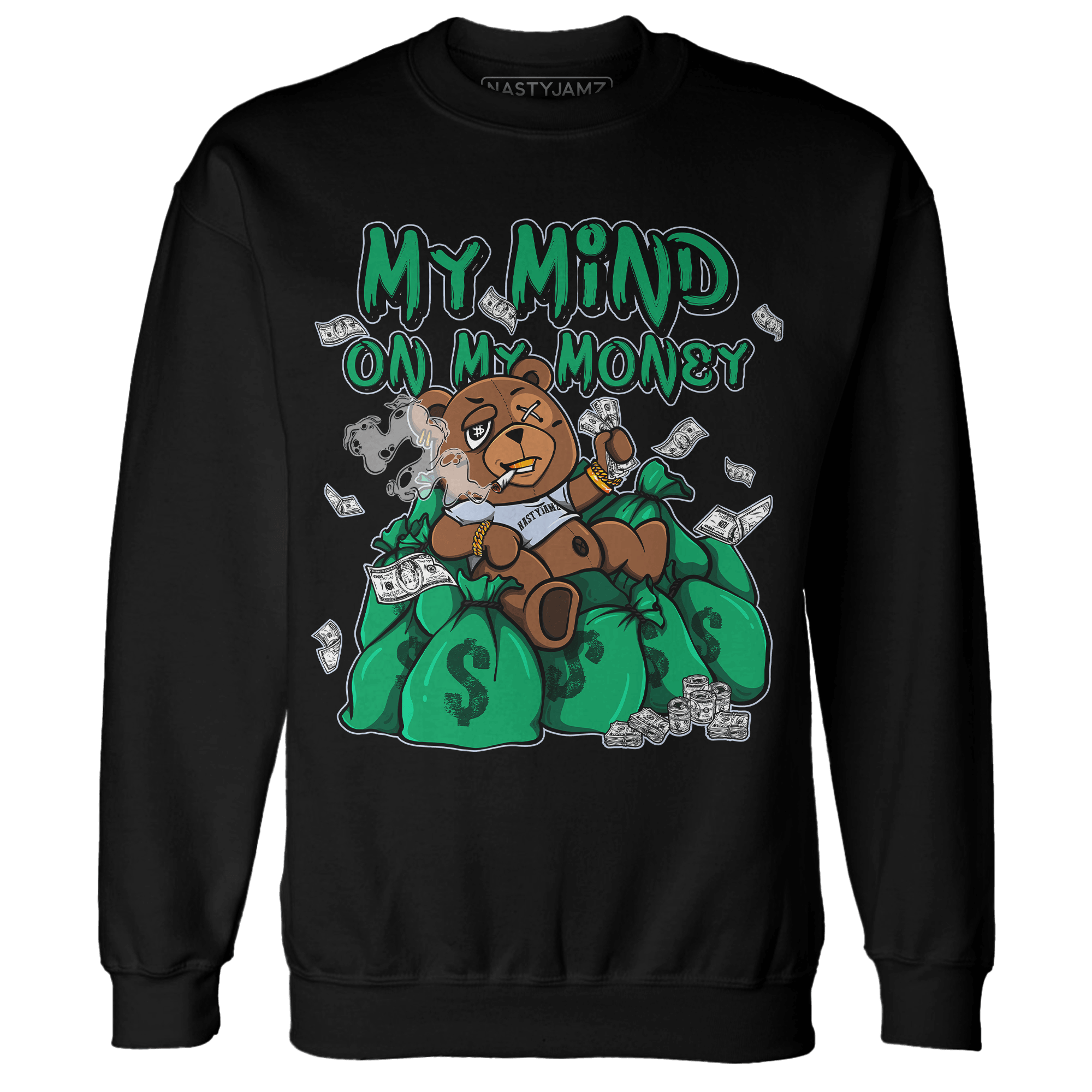 Lucky Green 5s Sweatshirt Match My Mind On My Money BER - NastyJamz