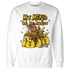 Yellow Ochre 6s Sweatshirt Match My Mind On My Money BER - NastyJamz