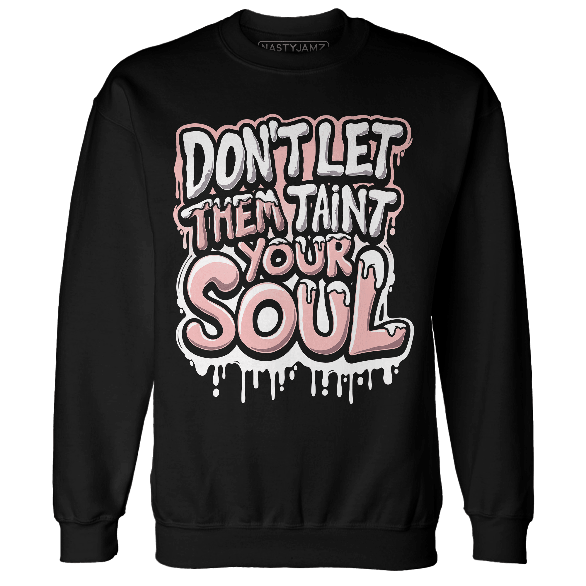 Low Legend Pink 11s Sweatshirt Match Never Taint Your Soul - NastyJamz