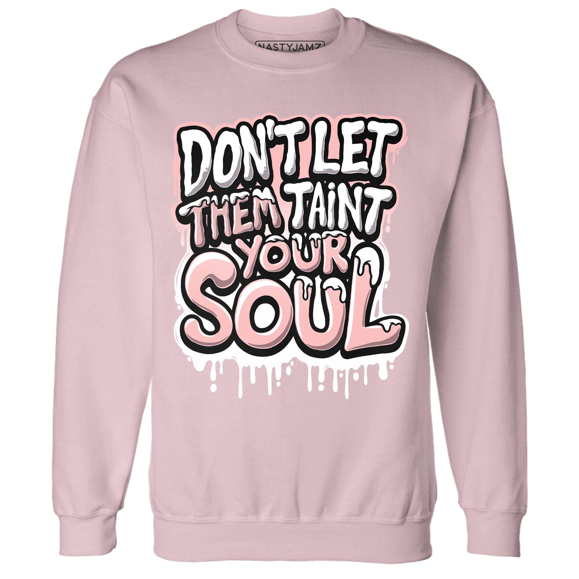 Low Legend Pink 11s Sweatshirt Match Never Taint Your Soul - NastyJamz