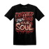 Dune Red 13s T Shirt Match Never Taint Your Soul - NastyJamz