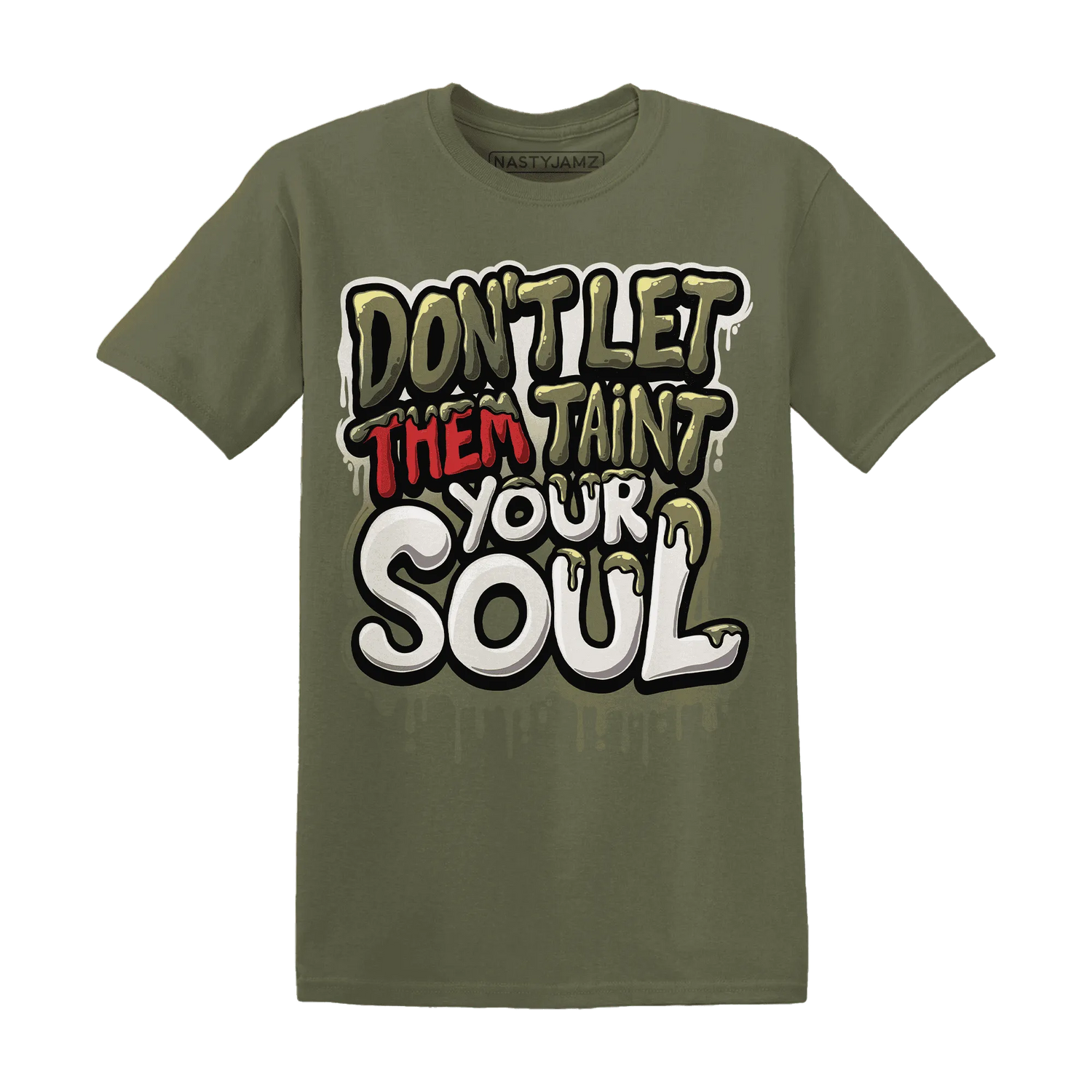 NastyJamz-Medium-Olive-1s-T-Shirt-Match-Never-Taint-Your-Soul
