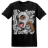 Retro High OG Black White 1s T Shirt Match No Sugar No Cream - NastyJamz