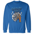 Royal Reimagined 1s Sweatshirt Match Paid In Full - NastyJamz