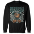 Oxidized Green 4s Sweatshirt Match Paranoia Money BER - NastyJamz