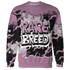 Orchid-Neutral-Grey-Black-White-4s-NastyJamz-Sweatshirt-Match-Rare-Breed-3D-Drippin