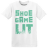 High OG Green Glow 1s T Shirt Match Shoe Game Lit - NastyJamz