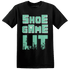 High OG Green Glow 1s T Shirt Match Shoe Game Lit - NastyJamz
