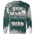 Oxidized-Green-4s-Sweatshirt-Match-Stay-Humble-Hustle-Hard-3D