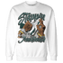 Oxidized Green 4s Sweatshirt Match Step Into Juneteenth - NastyJamz