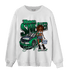 Lucky Green 5s Sweatshirt Match Team Sneaker Girl - NastyJamz