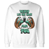 High OG Green Glow 1s Sweatshirt Match The Game Changer - NastyJamz