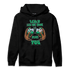 Lucky Green 5s Hoodie Match The Game Changer - NastyJamz