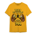 Yellow Ochre 6s T Shirt Match The Game Changer - NastyJamz