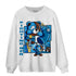 Powder Blue 9s Sweatshirt Match BER Fighting Boxing - NastyJamz