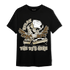 Gratitude 11s T Shirt Match BER The DJ Here - NastyJamz