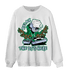 Lucky Green 5s Sweatshirt Match BER The DJ Here - NastyJamz