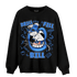 University Blue Toe 1s Sweatshirt Match BER The Dentist - NastyJamz