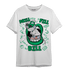 Lucky Green 5s T Shirt Match BER The Dentist - NastyJamz