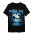 Powder Blue 9s T Shirt Match BER The Dentist - NastyJamz