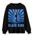 University Blue Toe 1s Sweatshirt Match Black King Collection - NastyJamz