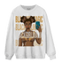 Cacao Wow 4s Sweatshirt Match Black Magic Girl Selfie - NastyJamz