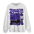 Field Purple 12s Sweatshirt Match Boys Will Be Boys - NastyJamz