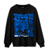 Royal Reimagined 1s Sweatshirt Match Boys Will Be Boys - NastyJamz