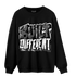 Black White 14s Sweatshirt Match Built Different - NastyJamz