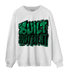 Celtic Lucky Green 1s Sweatshirt Match Built Different - NastyJamz