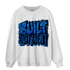 Royal Reimagined 1s Sweatshirt Match Built Different - NastyJamz