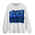 University Blue Toe 1s Sweatshirt Match Built Different - NastyJamz