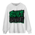 Lucky Green 3s Sweatshirt Match Built Different - NastyJamz