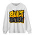 Thunder 4s Sweatshirt Match Built Different - NastyJamz