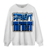 Royal Reimagined 1s Sweatshirt Match Different From The Rest - NastyJamz